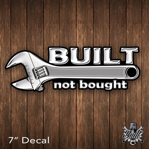 Built Not Bought 4in Decal