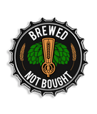 Brewed Not Bought 6in Decal